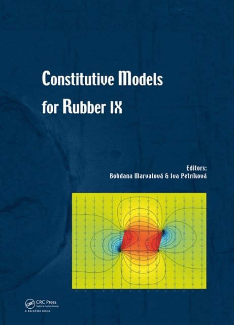 Iva Petrikova, Bohdana Marvalova - Constitutive Models for Rubber IX, E-bok