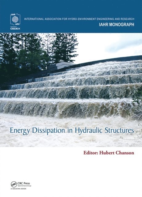 Hubert Chanson - Energy Dissipation in Hydraulic Structures, E-bok