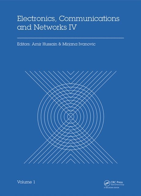 Mirjana Ivanovic, Amir Hussain - Electronics, Communications and Networks IV, E-bok