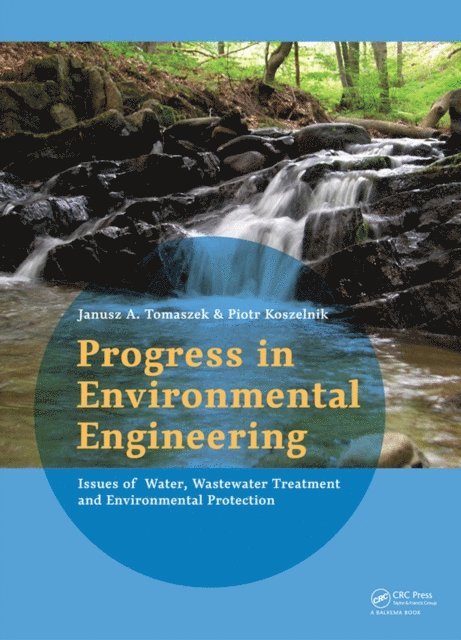 Piotr Koszelnik, Janusz Tomaszek - Progress in Environmental Engineering, E-bok