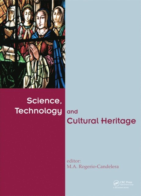 M.A. Rogerio-Candelera - Science, Technology and Cultural Heritage, E-bok