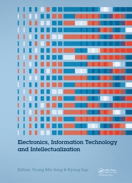 Kyung Sup Kwak, Young Min Song - Electronics, Information Technology and Intellectualization, E-bok