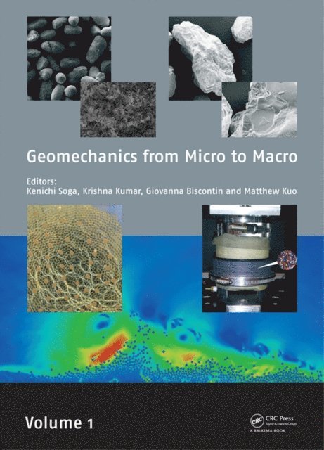 Matthew Kuo, Giovanna Biscontin, Krishna Kumar, Kenichi Soga - Geomechanics from Micro to Macro, E-bok