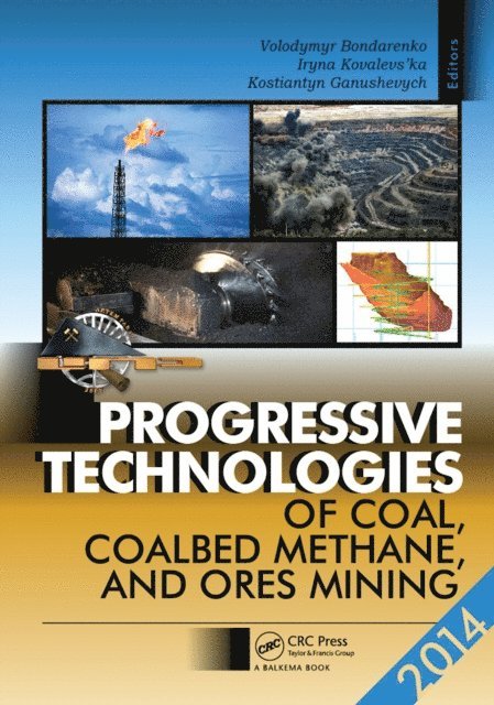 Kostiantyn Ganushevych, Iryna Kovalevs'ka, Volodymyr Bondarenko - Progressive Technologies of Coal, Coalbed Methane, and Ores Mining, E-bok. Tillgänglighet: Lägg i varukorg