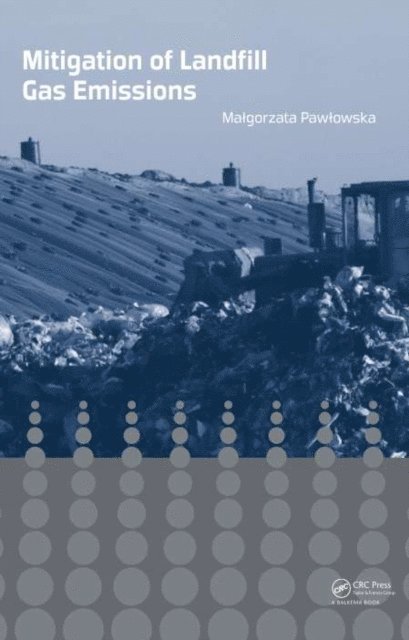 Malgorzata Pawlowska - Mitigation of Landfill Gas Emissions, E-bok