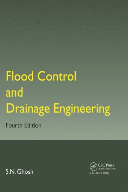 S.N. Ghosh - Flood Control and Drainage Engineering, E-bok