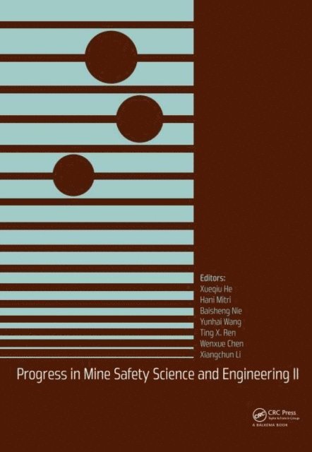 Xiangchun Li, Wenxue Chen, Ting X. Ren, Yunhai Wang, Baisheng Nie, Hani Mitri, Xueqiu He - Progress in Mine Safety Science and Engineering II, E-bok