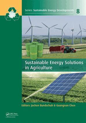 Jochen Bundschuh, Guangnan Chen - Sustainable Energy Solutions in Agriculture, E-bok