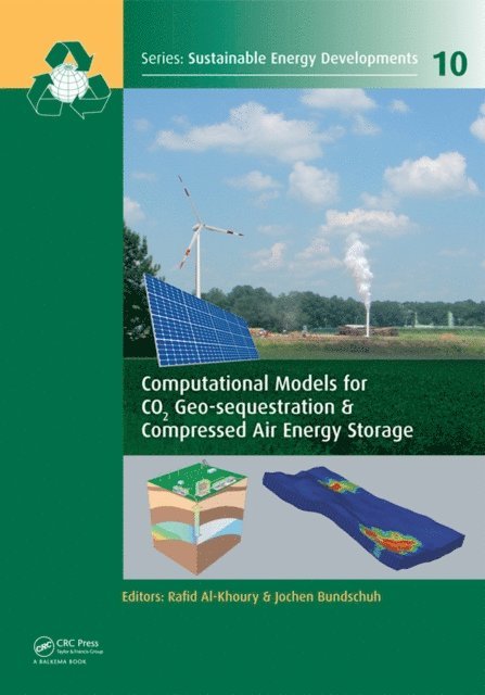 Jochen Bundschuh, Rafid Al-Khoury - Computational Models for CO2 Geo-sequestration & Compressed Air Energy Storage, E-bok