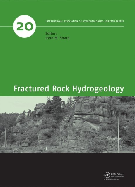John M. Sharp - Fractured Rock Hydrogeology, E-bok