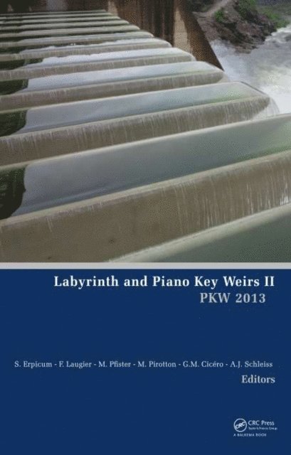 Anton J. Schleiss, Guy-Michel Cicero, Michel Pirotton, Michael Pfister, Frederic Laugier, Sebastien Erpicum - Labyrinth and Piano Key Weirs II, E-bok