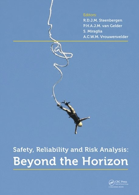 A.C.W.M. Vrouwenvelder, S. Miraglia, P.H.A.J.M. van Gelder, R.D.J.M. Steenbergen - Safety, Reliability and Risk Analysis, E-bok