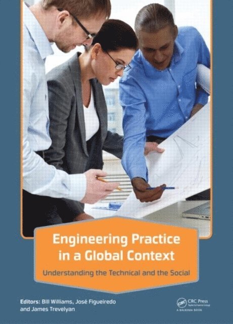 James Trevelyan, Jose Figueiredo, Bill Williams - Engineering Practice in a Global Context, E-bok