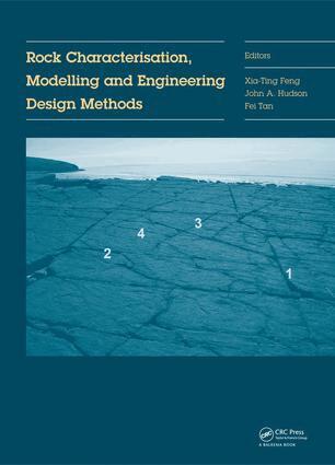 Xia-Ting Feng, John A. Hudson, Fei Tan - Rock Characterisation, Modelling and Engineering Design Methods, E-bok