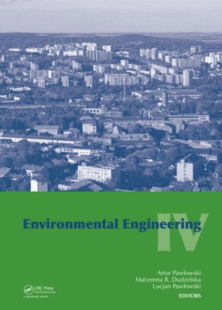 Lucjan Pawlowski, Marzenna R. Dudzinska, Artur Pawlowski - Environmental Engineering IV, E-bok