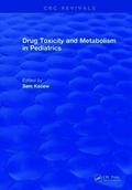 Drug Toxicity and Metabolism in Pediatrics