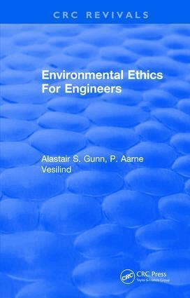 Alastair S Gunn - Environmental Ethics For Engineers, Inbunden