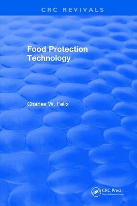 Charles W. Felix - Food Protection Technology, Inbunden