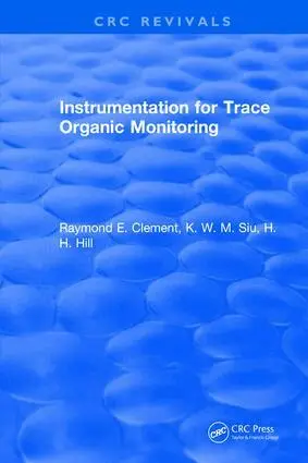 Raymond E. Clement - Instrumentation for Trace Organic Monitoring, Inbunden. Tillgänglighet: Lägg i varukorg