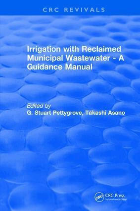 G.Stuart Pettygrove - Irrigation With Reclaimed Municipal Wastewater - A Guidance Manual, Inbunden