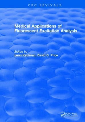 L. Kaufman - Medical Applications of Fluorescent Excitation Analysis, Inbunden