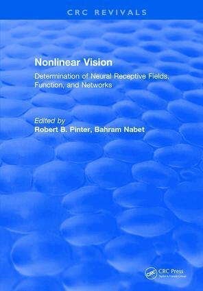Robert B. Pinter - Nonlinear Vision: Determination of Neural Receptive Fields, Function, and Networks, Inbunden