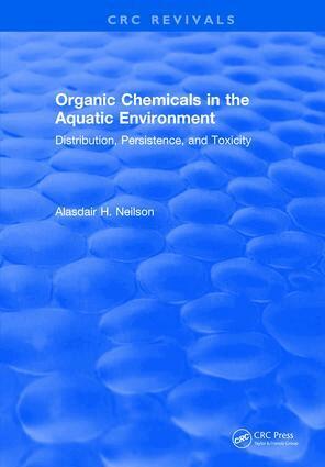 Alasdair H. Neilson - Organic Chemicals in the Aquatic Environment, Inbunden