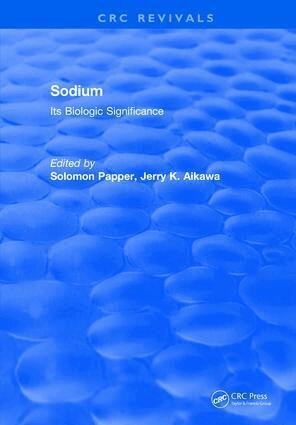 Solomon Papper, Jerry K. Aikawa - Sodium: Its Biologic Significance, Inbunden. Tillgänglighet: Lägg i varukorg
