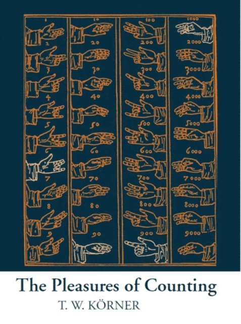T. W. Korner - Pleasures of Counting, E-bok