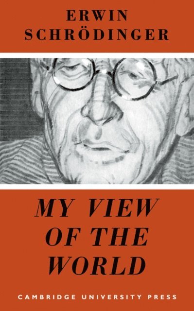 Erwin Schrodinger - My View of the World, E-bok