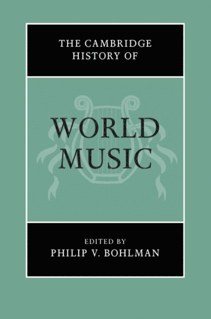 Philip V. Bohlman - Cambridge History of World Music, E-bok