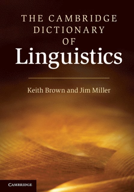 Jim Miller, Keith Brown - Cambridge Dictionary of Linguistics, E-bok
