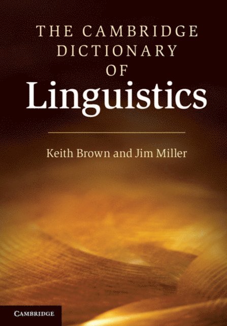 Jim Miller, Keith Brown - Cambridge Dictionary of Linguistics, E-bok