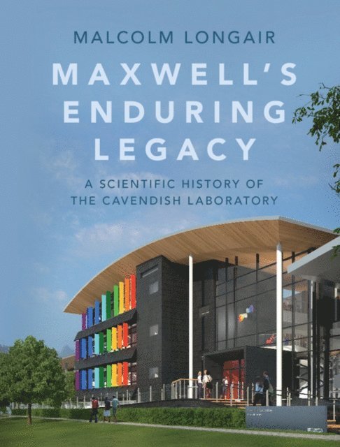 Malcolm Longair - Maxwell's Enduring Legacy, E-bok
