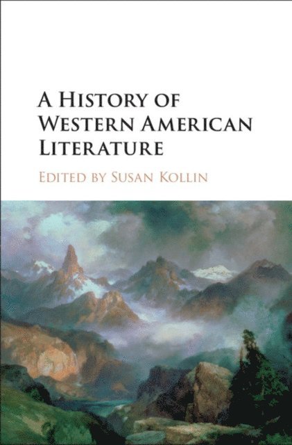 Susan Kollin - History of Western American Literature, E-bok