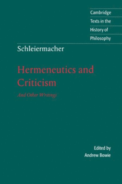 Friedrich Schleiermacher, Andrew Bowie - Schleiermacher: Hermeneutics and Criticism, E-bok