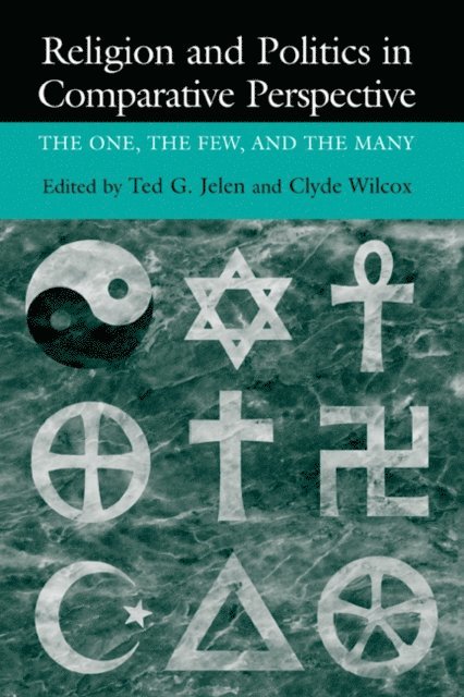 Clyde Wilcox, Ted Gerard Jelen - Religion and Politics in Comparative Perspective, E-bok