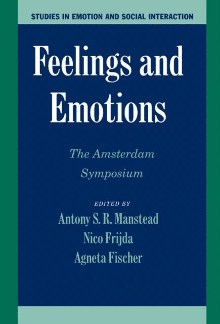 Agneta Fischer, Nico Frijda, Antony S. R. Manstead - Feelings and Emotions, E-bok