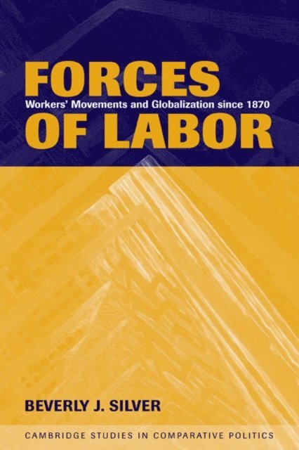Beverly J. Silver - Forces of Labor, E-bok