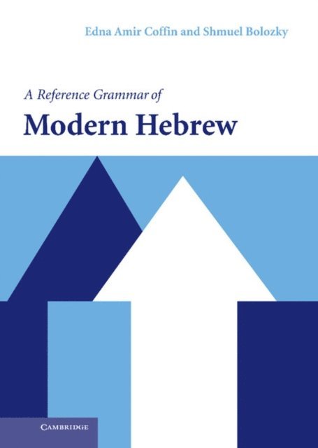 Shmuel Bolozky, Edna Amir Coffin - Reference Grammar of Modern Hebrew, E-bok