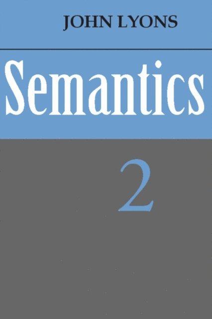 John Lyons - Semantics: Volume 2, E-bok