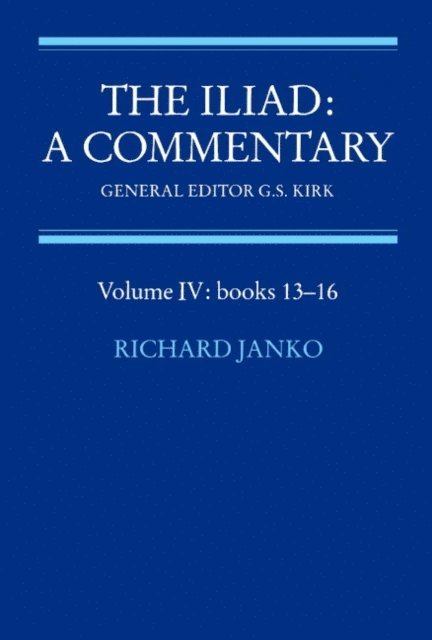 Richard Janko - Iliad: A Commentary: Volume 4, Books 13-16, E-bok