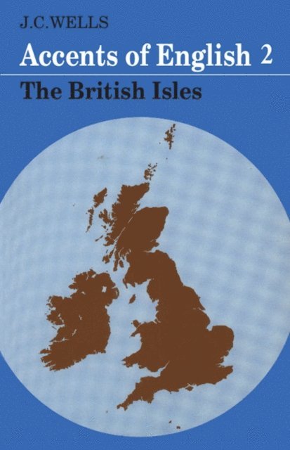 John C. Wells - Accents of English: Volume 2, E-bok