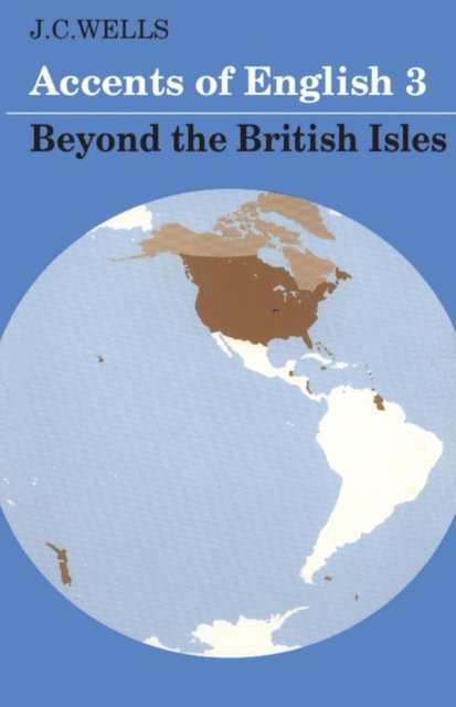 J. C. Wells - Accents of English: Volume 3, E-bok