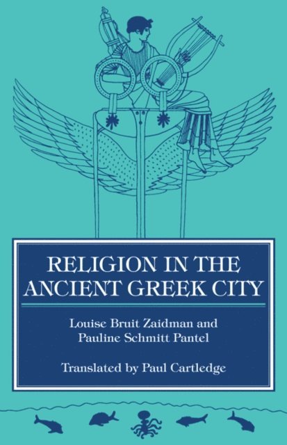 Pauline Schmitt Pantel, Louise Bruit Zaidman - Religion in the Ancient Greek City, E-bok. Tillgänglighet: Lägg i varukorg