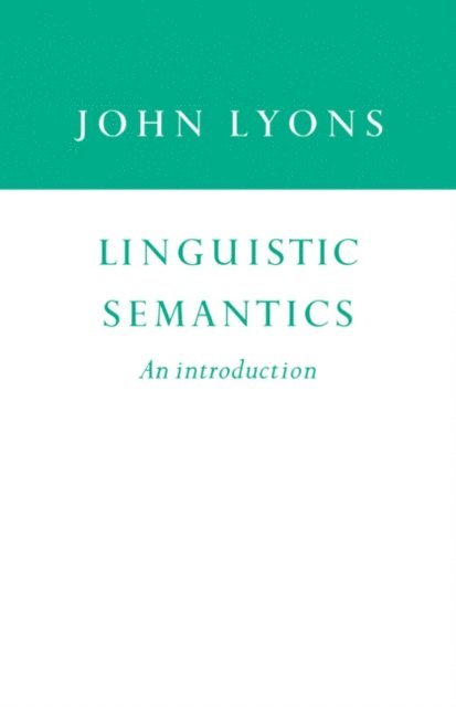 John Lyons - Linguistic Semantics, E-bok