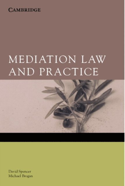Michael Brogan, David Spencer - Mediation Law and Practice, E-bok