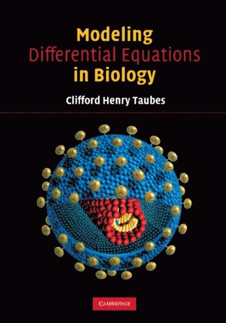 Clifford Henry Taubes - Modeling Differential Equations in Biology, E-bok