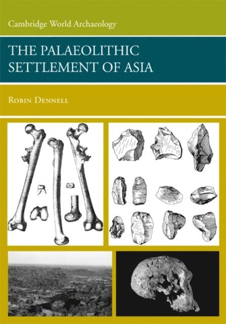 Robin Dennell - Palaeolithic Settlement of Asia, E-bok