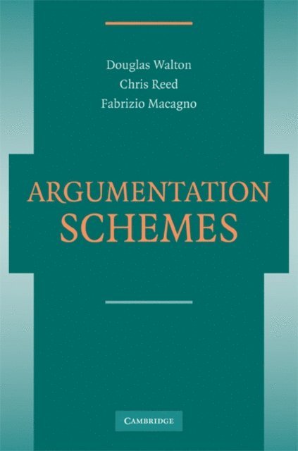Fabrizio Macagno, Christopher Reed, Douglas Walton - Argumentation Schemes, E-bok